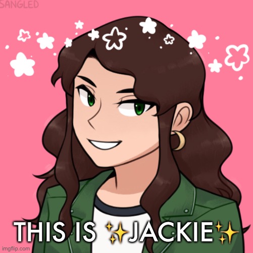 THIS IS ✨JACKIE✨ | made w/ Imgflip meme maker