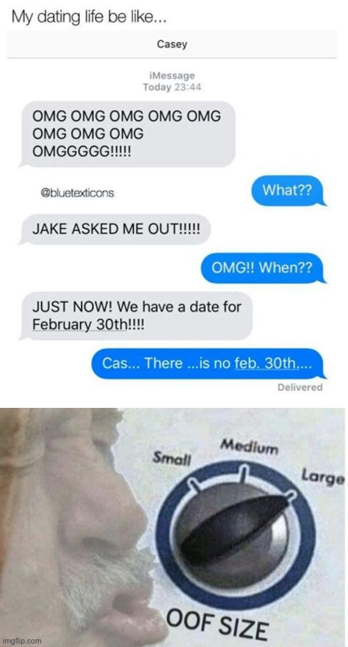 Casey just got oofed | image tagged in oof size large,text messages,rekt w/text,dating | made w/ Imgflip meme maker
