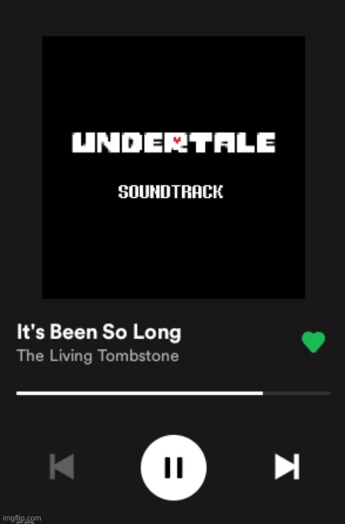 i didn't know its been so long was from undertale | image tagged in memes,bruh,spotify,fnaf,undertale | made w/ Imgflip meme maker