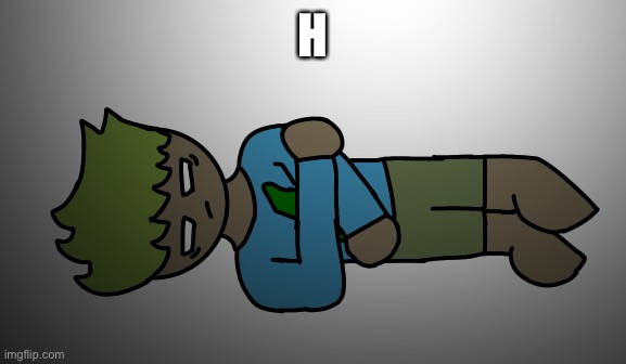 H | H | made w/ Imgflip meme maker