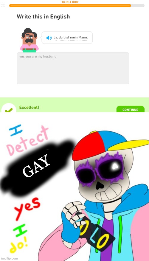 GAY | image tagged in fresh sans i detect sin | made w/ Imgflip meme maker