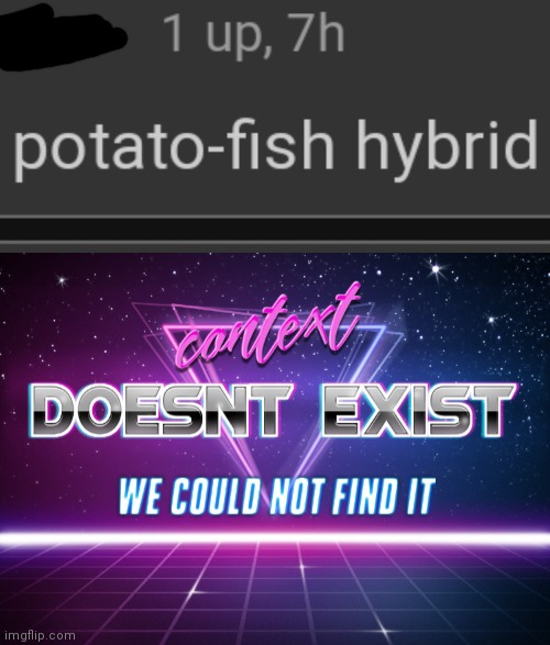 Wheres my .exe file for context | image tagged in context doesnt exist | made w/ Imgflip meme maker