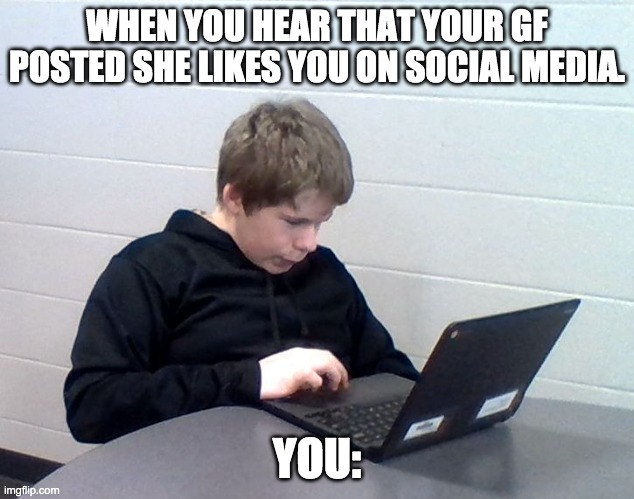 idk what to name this | WHEN YOU HEAR THAT YOUR GF POSTED SHE LIKES YOU ON SOCIAL MEDIA. YOU: | image tagged in focused doug,girlfriend,social media | made w/ Imgflip meme maker