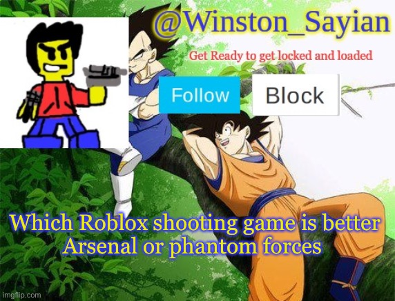 Winston's new template | Which Roblox shooting game is better

Arsenal or phantom forces | image tagged in winston's new template | made w/ Imgflip meme maker