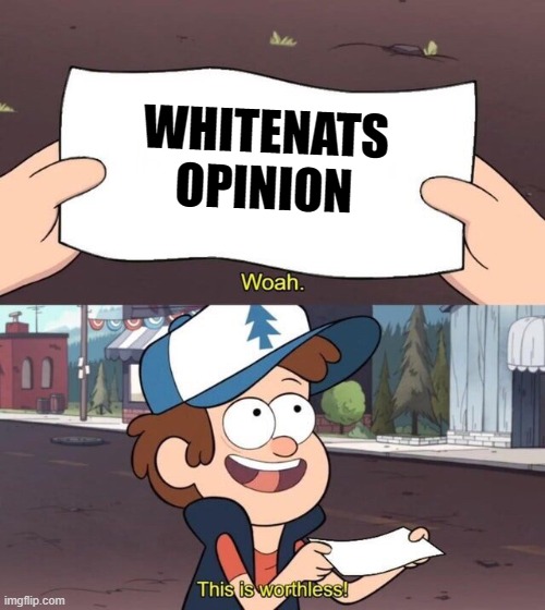 Gravity Falls Meme | WHITENATS OPINION | image tagged in gravity falls meme | made w/ Imgflip meme maker
