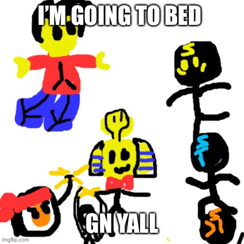 I’M GOING TO BED; GN YALL | image tagged in good night | made w/ Imgflip meme maker