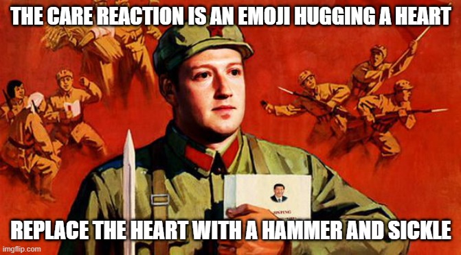 Facebook founder replaces Care emoji | THE CARE REACTION IS AN EMOJI HUGGING A HEART; REPLACE THE HEART WITH A HAMMER AND SICKLE | image tagged in facebook,communist,communism,socialism,founder,mark zuckerberg | made w/ Imgflip meme maker