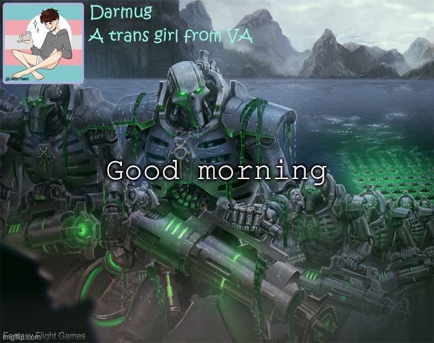 Darmug's announcement template | Good morning | image tagged in darmug's announcement template | made w/ Imgflip meme maker