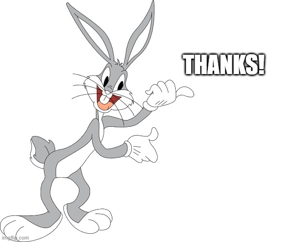 bugs | THANKS! | image tagged in bugs | made w/ Imgflip meme maker