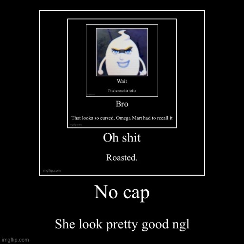 image tagged in funny,demotivationals | made w/ Imgflip demotivational maker