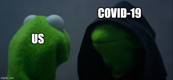 Covid-19 | COVID-19; US | image tagged in memes,evil kermit,covid-19 | made w/ Imgflip meme maker