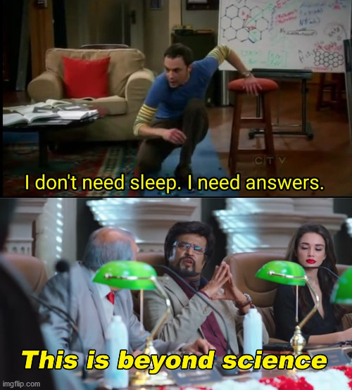 image tagged in i don t need sleep i need answers,this is beyond science | made w/ Imgflip meme maker
