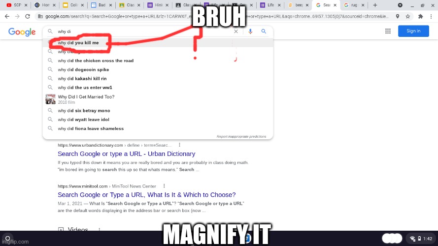 BRUUUUUUUUUUHHHHHHHHHHH | BRUH; MAGNIFY IT | image tagged in why | made w/ Imgflip meme maker