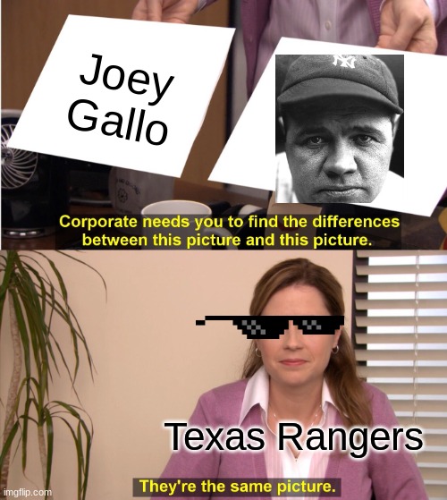 Babe ruth | Joey Gallo; Texas Rangers | image tagged in memes,art,history,sports,school,math | made w/ Imgflip meme maker
