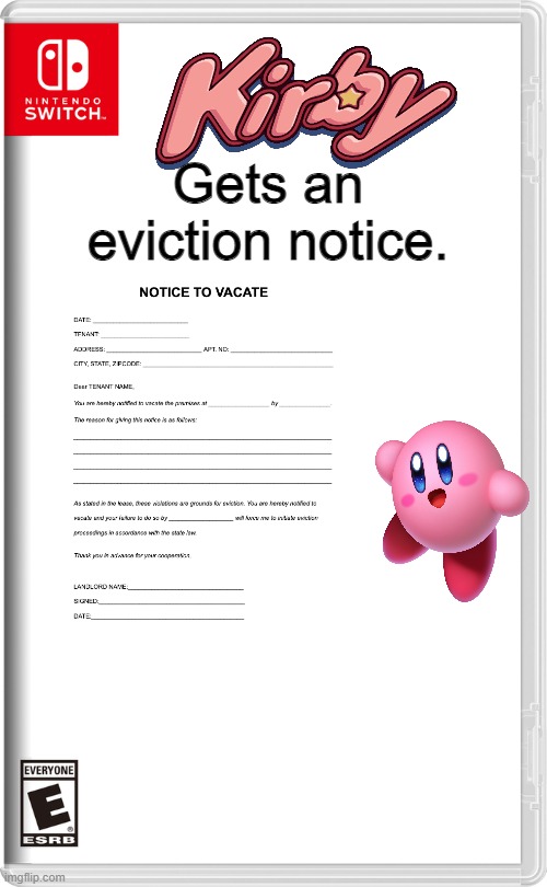 Where will kirby live now? | Gets an eviction notice. | image tagged in kirby | made w/ Imgflip meme maker