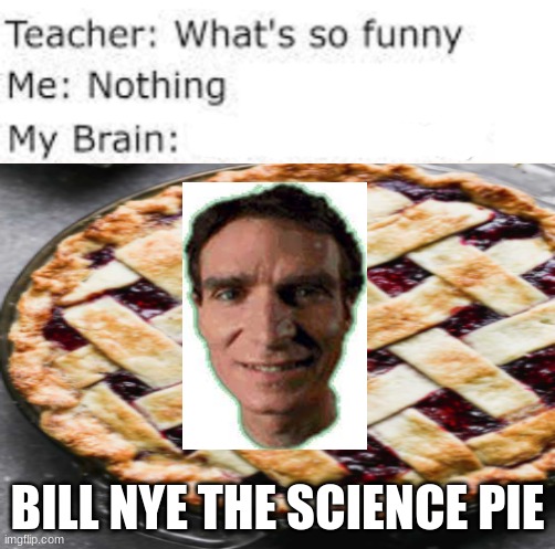 bill-nye-the-science-pie-imgflip