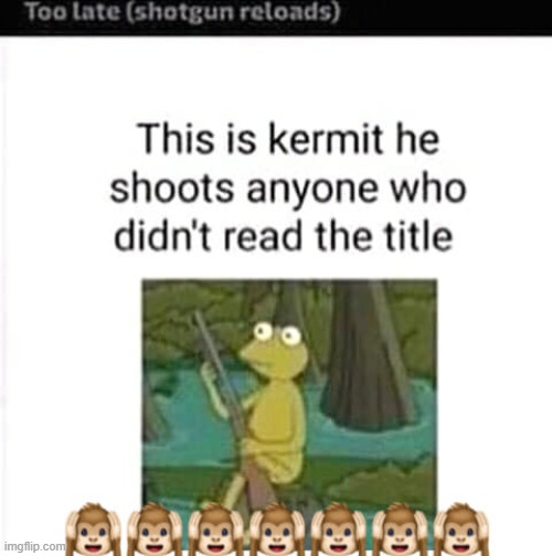 [i died] | image tagged in repost,kermit the frog,evil kermit,kermit,dead,reposts are awesome | made w/ Imgflip meme maker