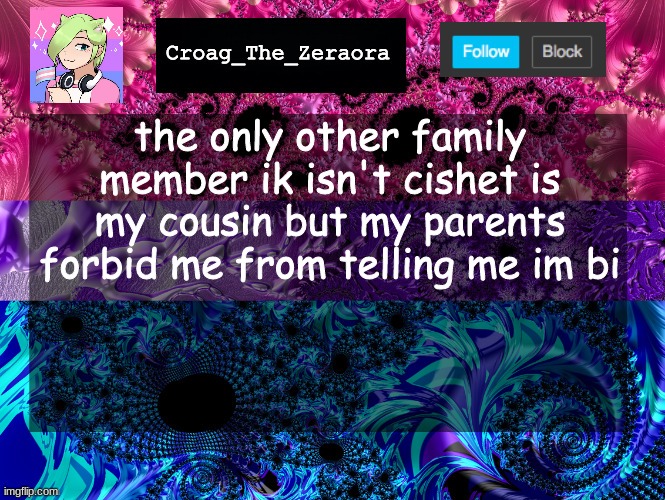 him* | the only other family member ik isn't cishet is my cousin but my parents forbid me from telling me im bi | image tagged in announcement template | made w/ Imgflip meme maker