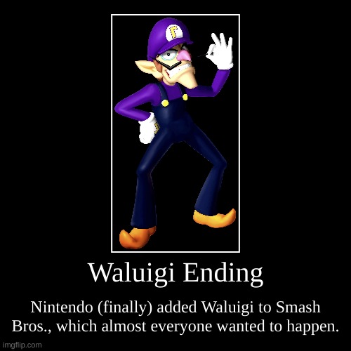 Waluigi Ending | image tagged in funny,demotivationals | made w/ Imgflip demotivational maker