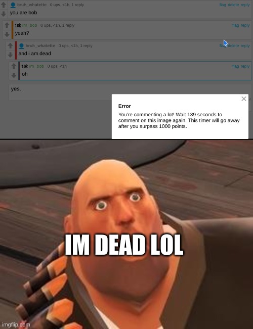 IM DEAD LOL | made w/ Imgflip meme maker