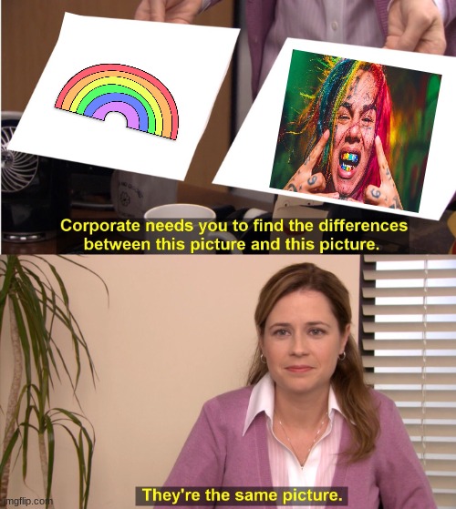 They're The Same Picture | image tagged in memes,they're the same picture | made w/ Imgflip meme maker