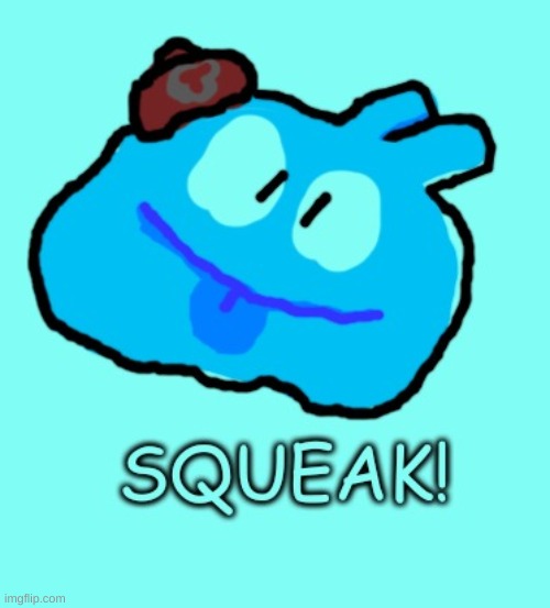 I Tried To Draw Squeak From Brawl Stars Look Where That Went XD | made w/ Imgflip meme maker
