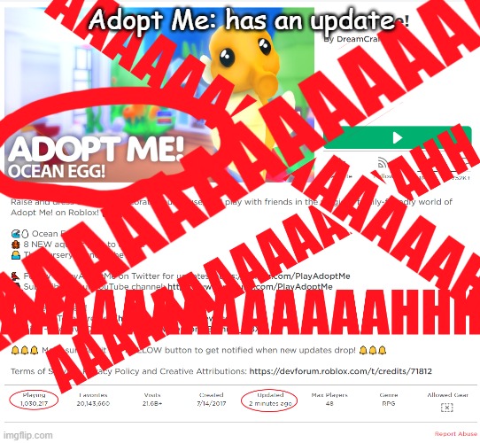 When adopt me has an update | Adopt Me: has an update | image tagged in funny | made w/ Imgflip meme maker