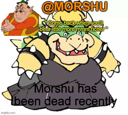 1 month death | Morshu has been dead recently | image tagged in morshu's template | made w/ Imgflip meme maker