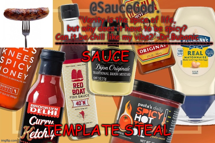 SAUCE; TEMPLATE STEAL | image tagged in e | made w/ Imgflip meme maker