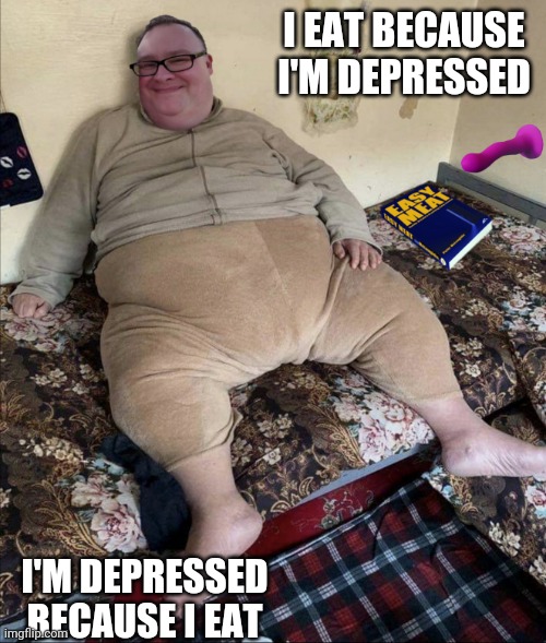 I eat because I'm depressed and I'm depressed because I eat | I EAT BECAUSE I'M DEPRESSED; I'M DEPRESSED BECAUSE I EAT | image tagged in mike stuchbery,eat because i'm depressed,depressed because i eat | made w/ Imgflip meme maker