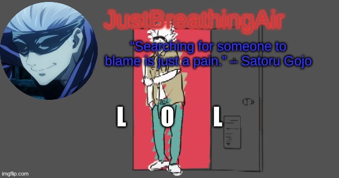 im a god now (mod note: fuck you god) | L        O         L | made w/ Imgflip meme maker