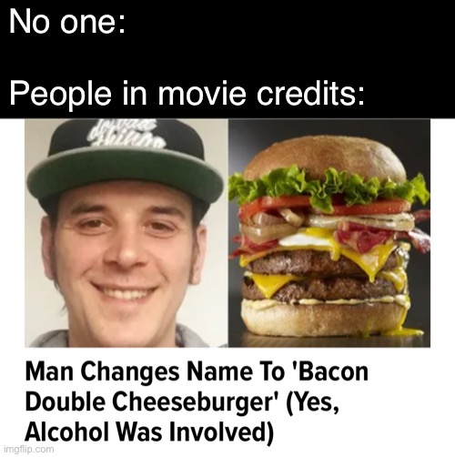 Why Does Everyone Have To Have Weird Names Imgflip