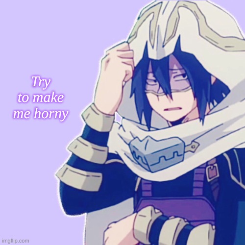 Try to make me horny | made w/ Imgflip meme maker
