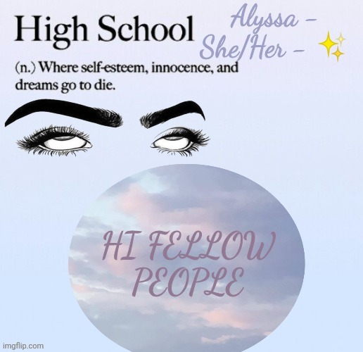 HI FELLOW PEOPLE | image tagged in alyssa | made w/ Imgflip meme maker