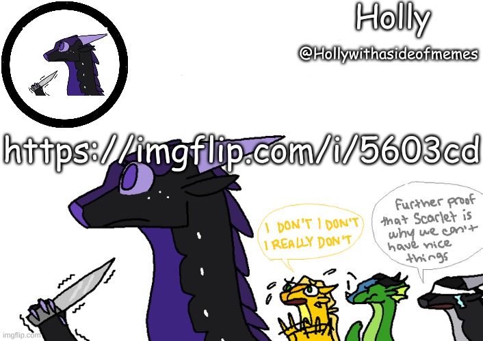 Holly announcement Wings Of Fire | https://imgflip.com/i/5603cd | image tagged in holly announcement wings of fire | made w/ Imgflip meme maker