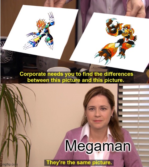 Tiger Megaman Bosses | Megaman | image tagged in memes,they're the same picture | made w/ Imgflip meme maker