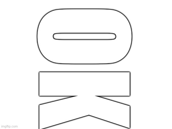 Blank White Template | OK | image tagged in blank white template | made w/ Imgflip meme maker