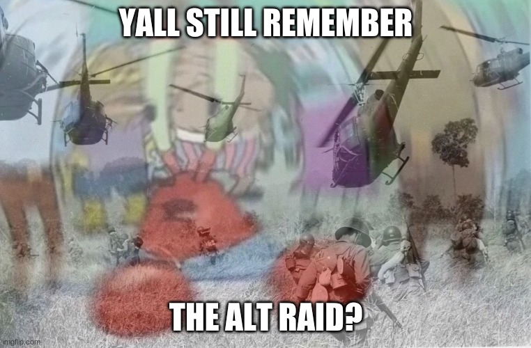 Ptsd Mr Krabs | YALL STILL REMEMBER; THE ALT RAID? | image tagged in ptsd mr krabs | made w/ Imgflip meme maker