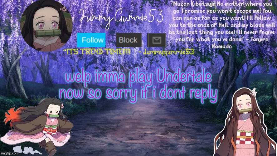 Jum’s temp by the-goth-chicken | welp imma play Undertale now so sorry if i dont reply | image tagged in jum s temp by the-goth-chicken | made w/ Imgflip meme maker