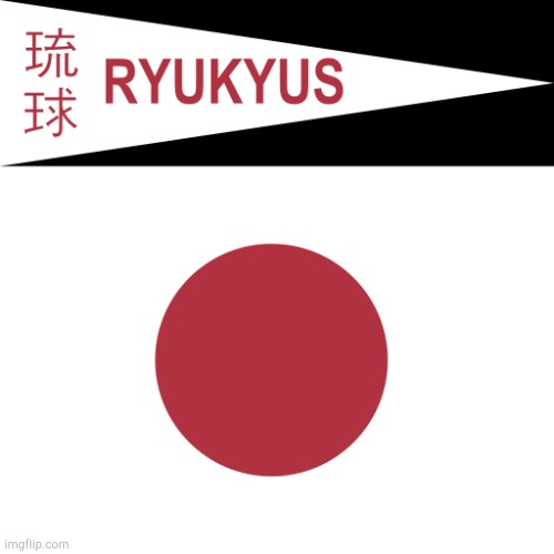 Ryukyus Japanese Flag! | image tagged in ryukyus japanese flag | made w/ Imgflip meme maker