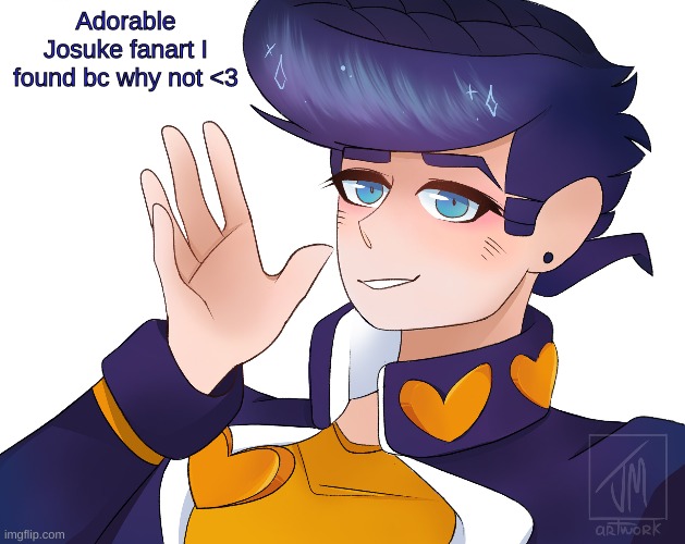 Hope you have a great day! :D | Adorable Josuke fanart I found bc why not <3 | made w/ Imgflip meme maker