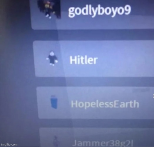 there goes poland | image tagged in memes,wtf,roblox,hitler,cursed image | made w/ Imgflip meme maker