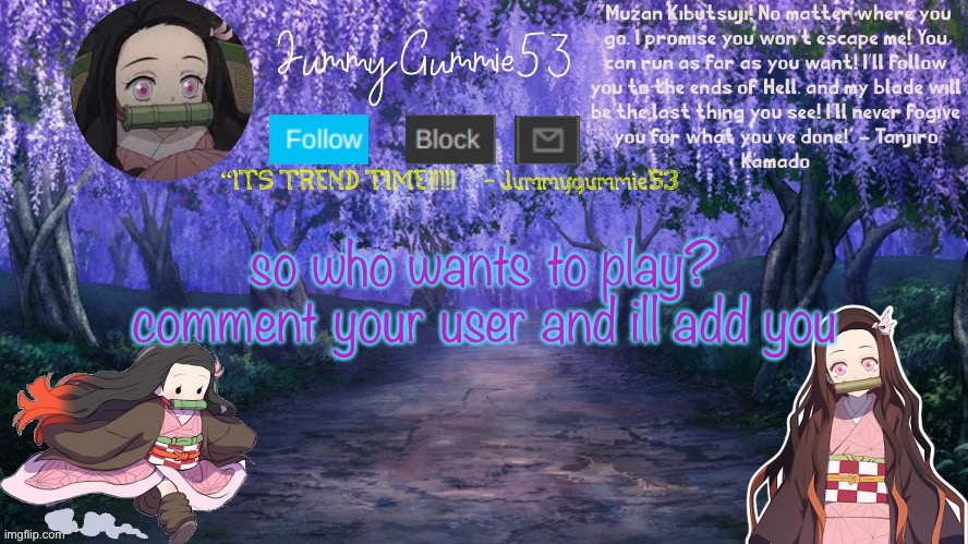 for a 100+ followers special | so who wants to play? comment your user and ill add you | image tagged in jum s temp by the-goth-chicken | made w/ Imgflip meme maker