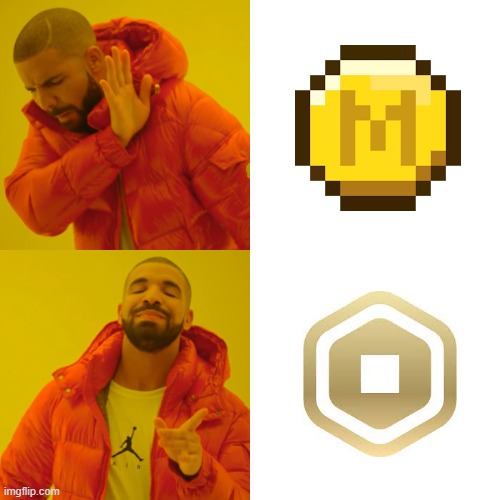 Drake Hotline Bling Meme | image tagged in memes,drake hotline bling,ROBLOXmemes | made w/ Imgflip meme maker