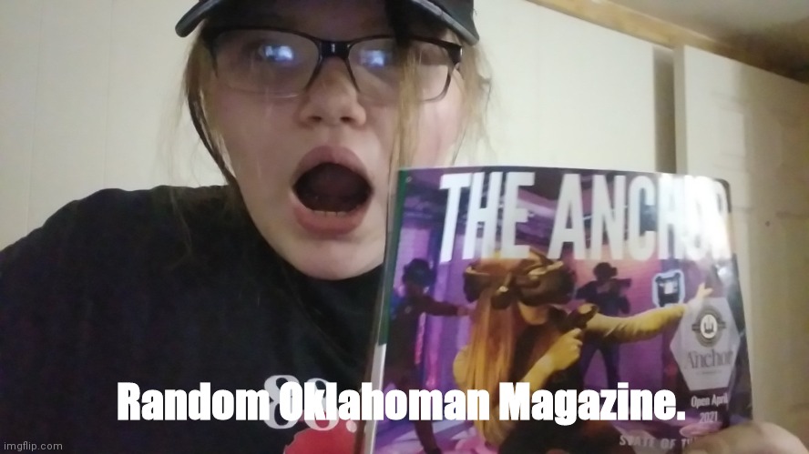 Texan/Oklahoman spy club I guess...? Whatever my cousin said | Random Oklahoman Magazine. | image tagged in step one,shut up | made w/ Imgflip meme maker