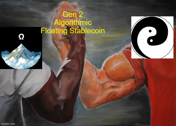 Epic Handshake Meme | Gen 2 Algorithmic Floating Stablecoin | image tagged in memes,epic handshake | made w/ Imgflip meme maker