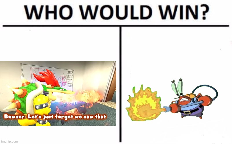 Who Would Win? | image tagged in memes,who would win | made w/ Imgflip meme maker
