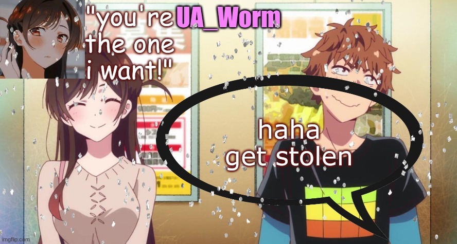 haha get stolen | image tagged in ua_worm | made w/ Imgflip meme maker