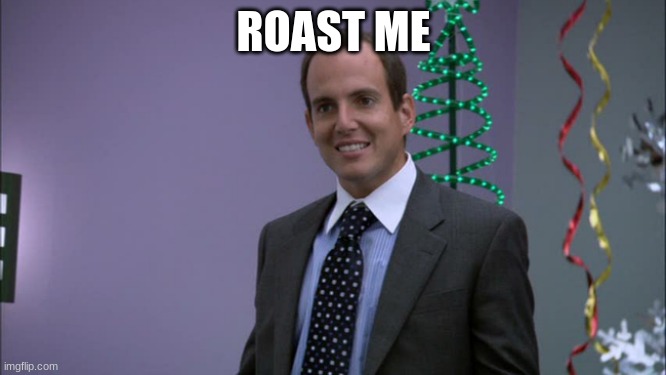 read tags | ROAST ME | image tagged in gob bluth roast me | made w/ Imgflip meme maker
