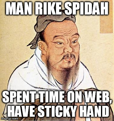 Confucious say | image tagged in confucious say,funny | made w/ Imgflip meme maker